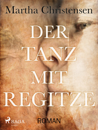 Martha Christensen: Der Tanz mit Regitze