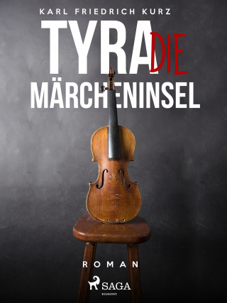 Karl Friedrich Kurz: Tyra, die Märcheninsel