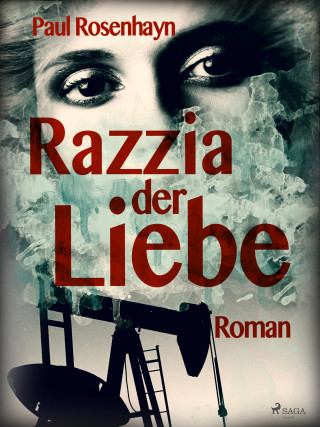 Paul Rosenhayn: Razzia der Liebe