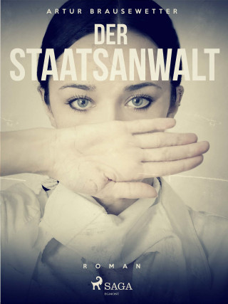 Artur Brausewetter: Der Staatsanwalt