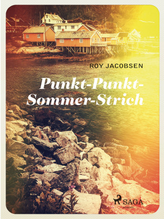 Roy Jacobsen: Punkt - Punkt - Sommer - Strich