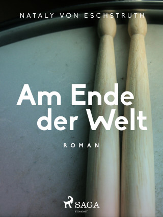 Nataly von Eschstruth: Am Ende der Welt