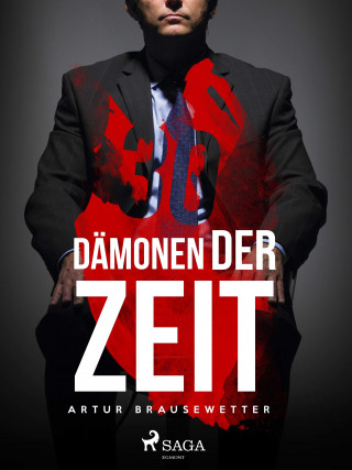 Artur Brausewetter: Dämonen der Zeit