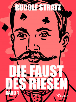 Rudolf Stratz: Die Faust des Riesen. Band 1
