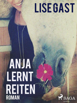 Lise Gast: Anja lernt reiten