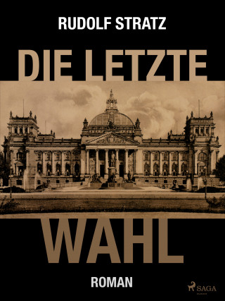 Rudolf Stratz: Die letzte Wahl