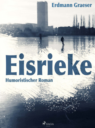 Erdmann Graeser: Eisrieke