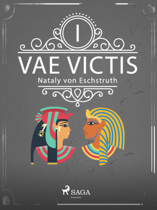 Nataly von Eschstruth: Vae Victis - erster Band