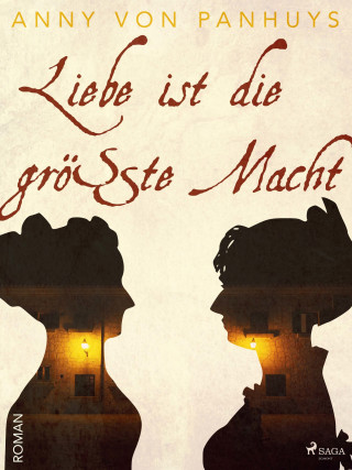 Anny von Panhuys: Liebe ist die größte Macht