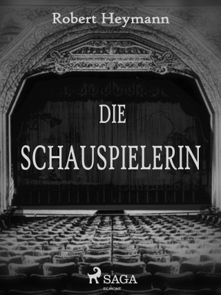 Robert Heymann: Die Schauspielerin