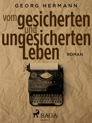 Georg Hermann: Vom gesicherten und ungesicherten Leben