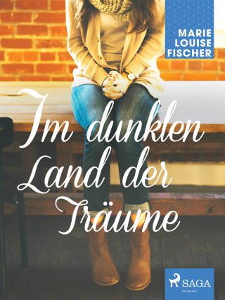 Marie Louise Fischer: Im dunklen Land der Träume