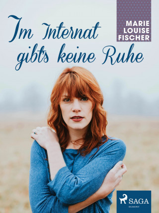 Marie Louise Fischer: Im Internat gibt‘s keine Ruhe