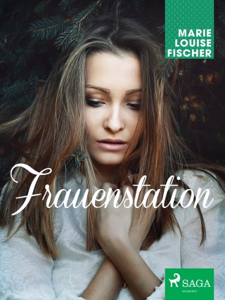 Marie Louise Fischer: Frauenstation