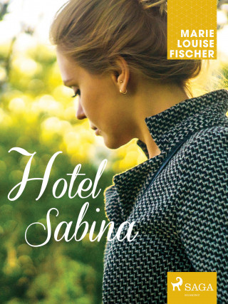 Marie Louise Fischer: Hotel Sabina