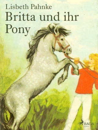 Lisbeth Pahnke: Britta und ihr Pony