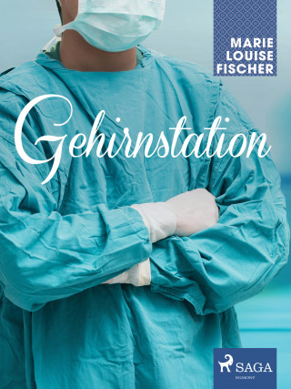 Marie Louise Fischer: Gehirnstation