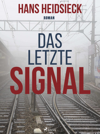 Hans Heidsieck: Das letzte Signal