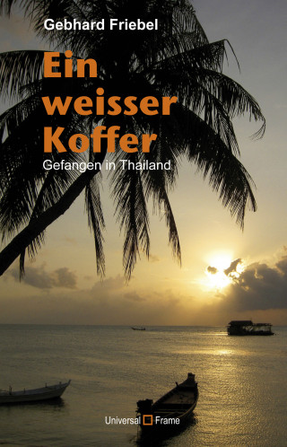Gebhard Friebel: Ein weisser Koffer