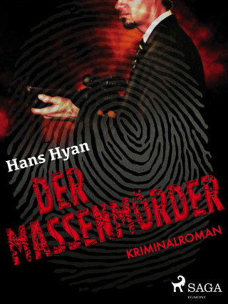 Hans Hyan: Der Massenmörder