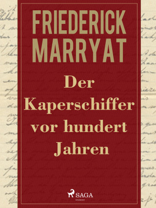 Frederick Marryat: Der Kaperschiffer vor hundert Jahren
