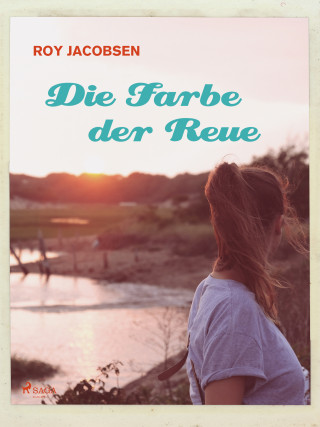 Roy Jacobsen: Die Farbe der Reue