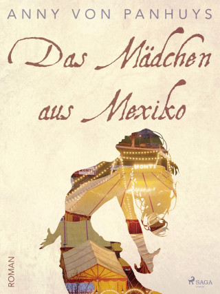 Anny von Panhuys: Das Mädchen aus Mexiko