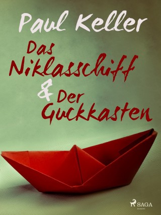 Paul Keller: Das Niklasschiff • Der Guckkasten