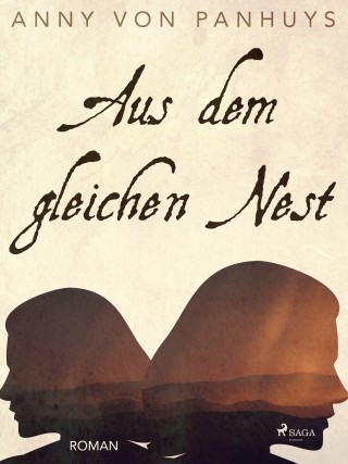 Anny von Panhuys: Aus dem gleichen Nest