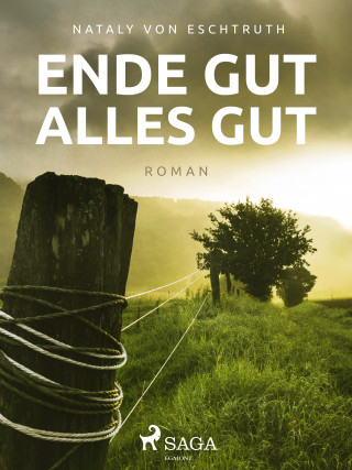 Nataly von Eschstruth: Ende gut, alles gut