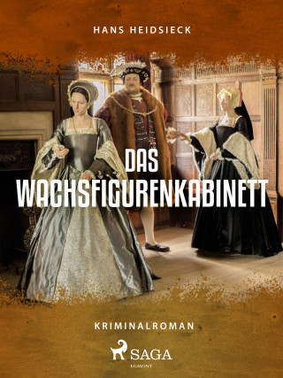 Hans Heidsieck: Das Wachsfigurenkabinett