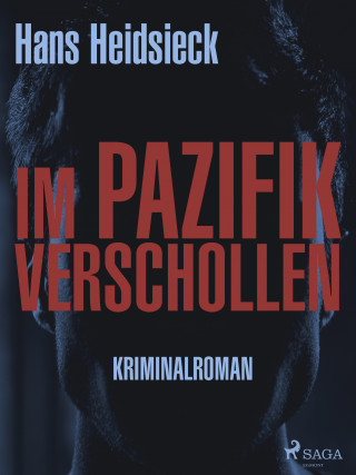 Hans Heidsieck: Im Pazifik verschollen