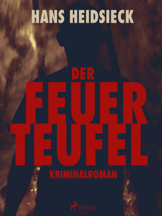 Hans Heidsieck: Der Feuerteufel