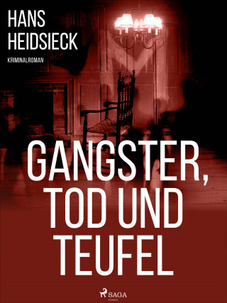 Hans Heidsieck: Gangster, Tod und Teufel