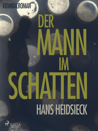 Hans Heidsieck: Der Mann im Schatten