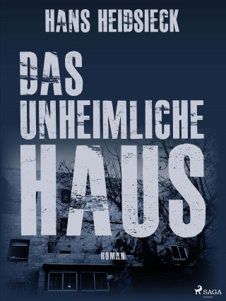 Hans Heidsieck: Das unheimliche Haus