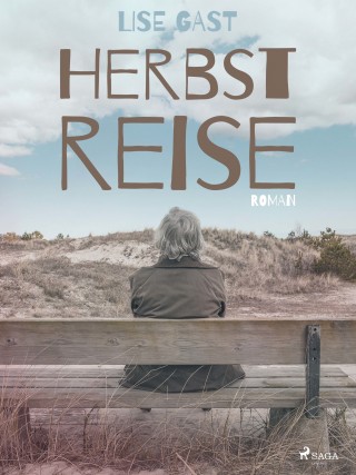 Lise Gast: Herbstreise