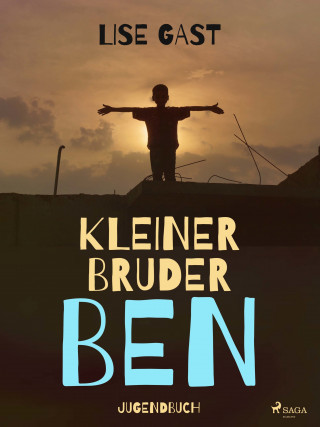 Lise Gast: Kleiner Bruder Ben