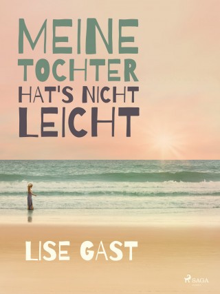 Lise Gast: Meine Tochter hat's nicht leicht