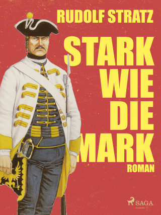 Rudolf Stratz: Stark wie die Mark