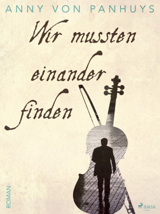 Anny von Panhuys: Wir mussten einander finden