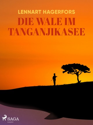 Lennart Hagerfors: Die Wale im Tanganjikasee