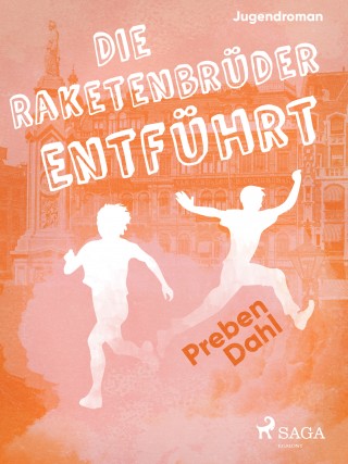 Preben Dahl: Die Raketenbrüder: Entführt