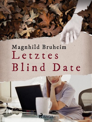 Magnhild Bruheim: Letztes Blind Date