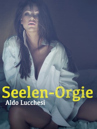 Anonym: Seelen-Orgie