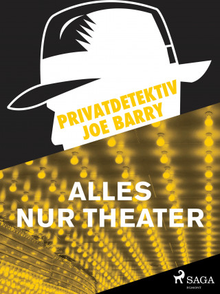 Joe Barry: Privatdetektiv Joe Barry - Alles nur Theater