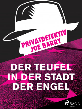 Joe Barry: Privatdetektiv Joe Barry - Der Teufel in der Stadt der Engel