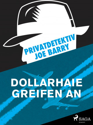 Joe Barry: Privatdetektiv Joe Barry - Dollarhaie greifen an