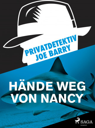 Joe Barry: Privatdetektiv Joe Barry - Hände weg von Nancy