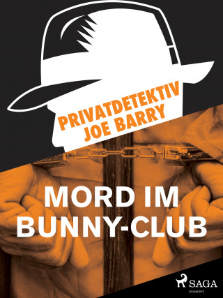 Joe Barry: Privatdetektiv Joe Barry - Mord im Bunny-Club
